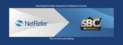 SBC Awards Shortlist NetRefer for “Best Acquisition And Retention Partner”